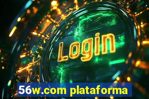 56w.com plataforma